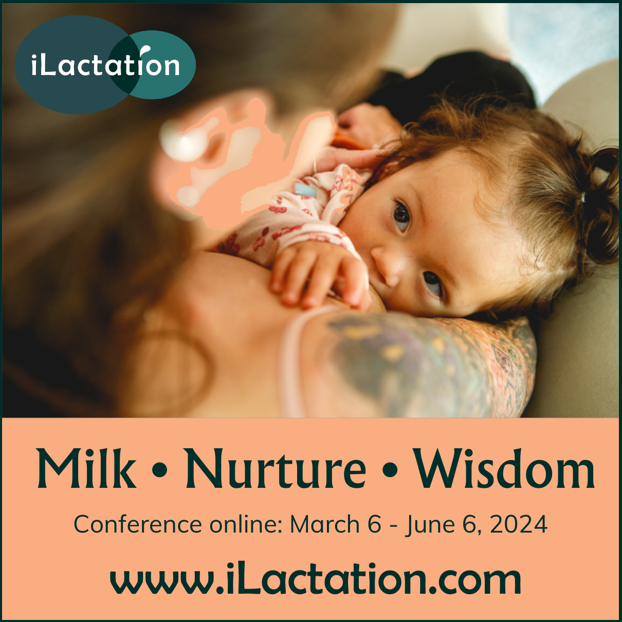 iLactation’s online breastfeeding conference, Milk • Nurture • Wisdom